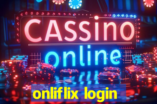 onliflix login